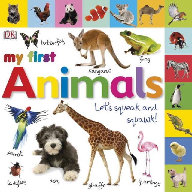 Tabbed Board Books: My First Animals : Let's Squeak and Squawk!, Board book Book