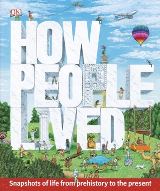 HOW PEOPLE LIVED, Hardback Book
