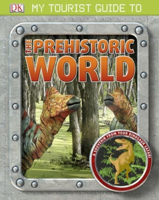 MY TOURIST GUIDE TO THE PREHISTORIC WOR, Hardback Book