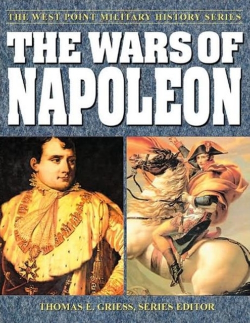The Wars of Napoleon : The West Point Military History Series, Paperback / softback Book