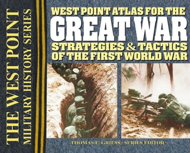 The West Point Atlas for the Great War : The West Point Military History Series, Paperback / softback Book