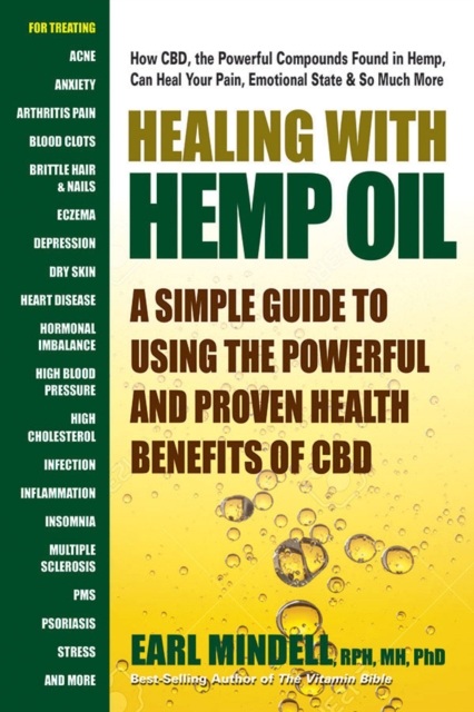 Healing with Hemp Oil : A Simple Guide to Using the Powerful and Proven Health Benefits of Cbd, Paperback / softback Book