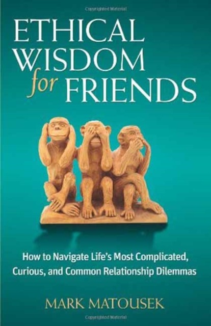 Ethical Wisdom for Friends, Paperback / softback Book