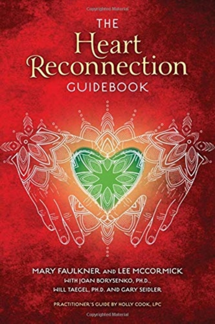 The Heart Reconnection Guidebook : A Guided Journey of Personal Discovery and Self-Awareness, Paperback / softback Book