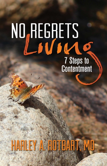 No Regrets Living : 7 Keys to a Life of Wonder and Contentment, Paperback / softback Book