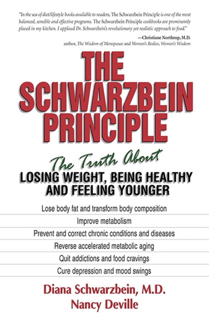 The Schwarzbein Principle : The Truth about Losing Weight, Being Healthy and Feeling Younger, EPUB eBook