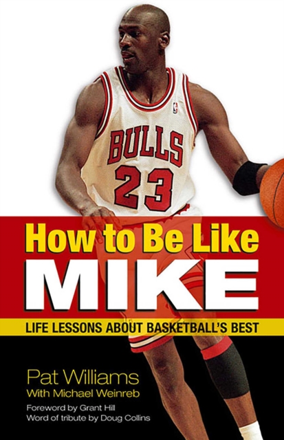 How to Be Like Mike : Life Lessons about Basketball's Best, EPUB eBook