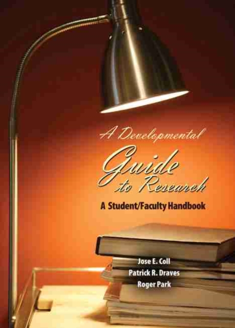 A Developmental Guide to Research: A Student/Faculty Handbook, Paperback / softback Book