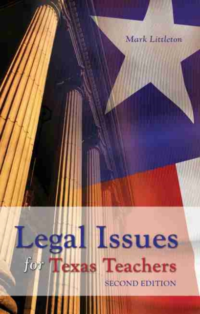 Legal Issues for Texas Teachers, Paperback / softback Book
