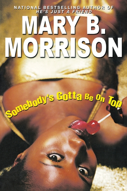 Somebody's Gotta Be On Top, Paperback Book