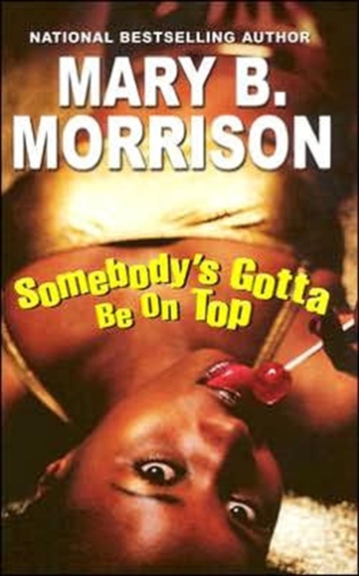 Somebody's Gotta be on Top, Paperback Book