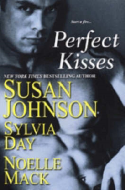 Perfect Kisses : WITH "School for Scandal" AND "Mischief and the Marquess" AND "The Ruby Kiss", Paperback / softback Book
