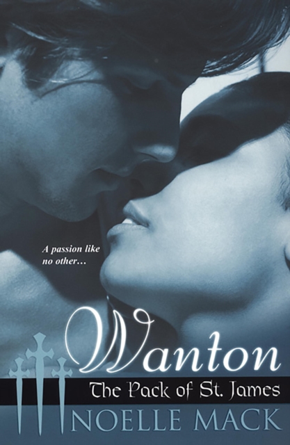 Wanton : The Pack of St. James, EPUB eBook