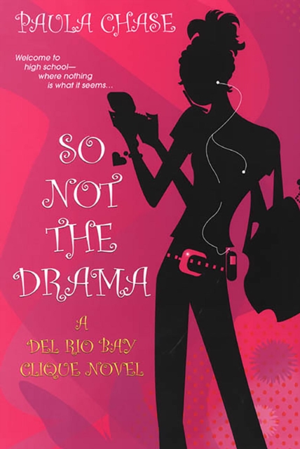 So Not The Drama: : A Del Rio Bay Clique Novel, EPUB eBook