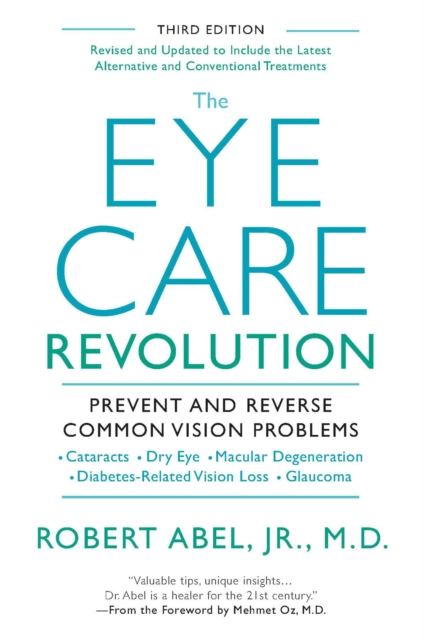 The Eye Care Revolution: : Prevent And Reverse Common Vision Problems, Revised And Updated, EPUB eBook