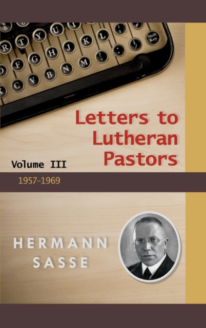 Letters to Lutheran Pastors Vol III, Hardback Book