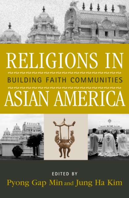 Religions in Asian America : Building Faith Communities, Paperback / softback Book