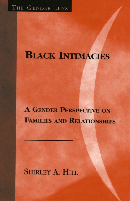 Black Intimacies : A Gender Perspective on Families and Relationships, Paperback / softback Book