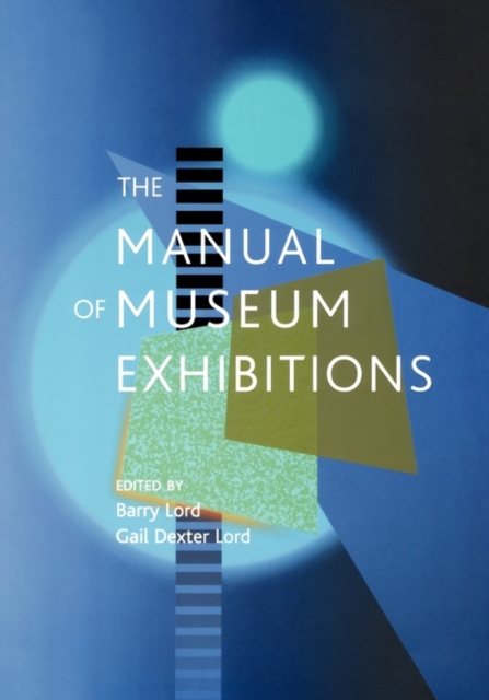The Manual of Museum Exhibitions, Paperback / softback Book