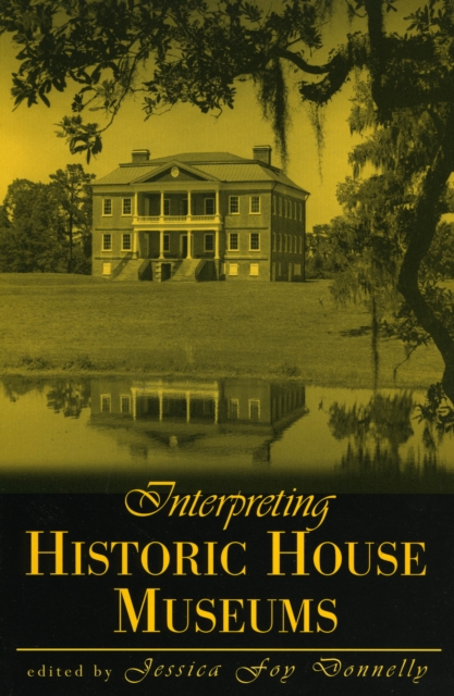 Interpreting Historic House Museums, Paperback / softback Book