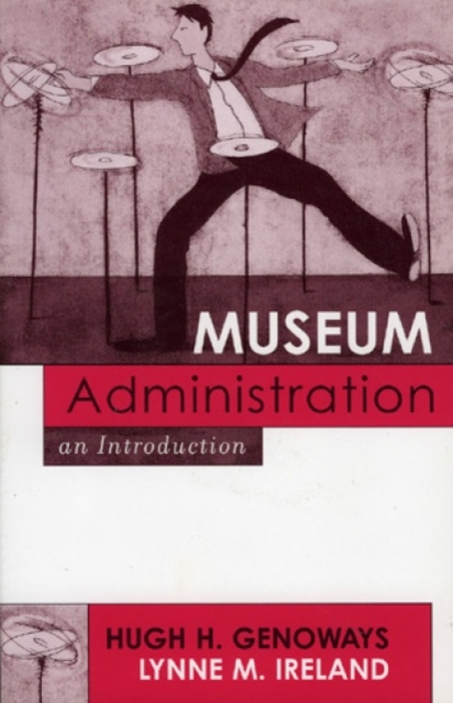Museum Administration : An Introduction, Hardback Book