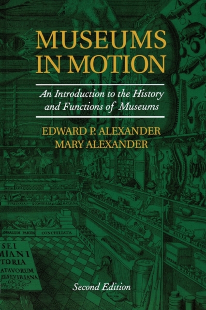 Museums in Motion : An Introduction to the History and Functions of Museums, Paperback / softback Book