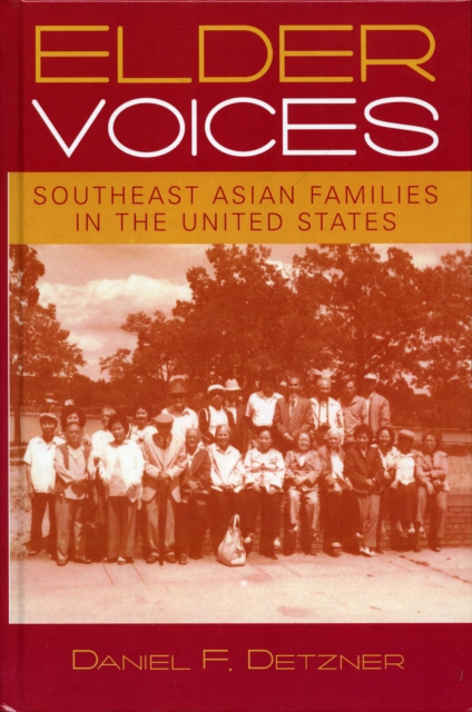 Elder Voices : Southeast Asian Families in the United States, Hardback Book