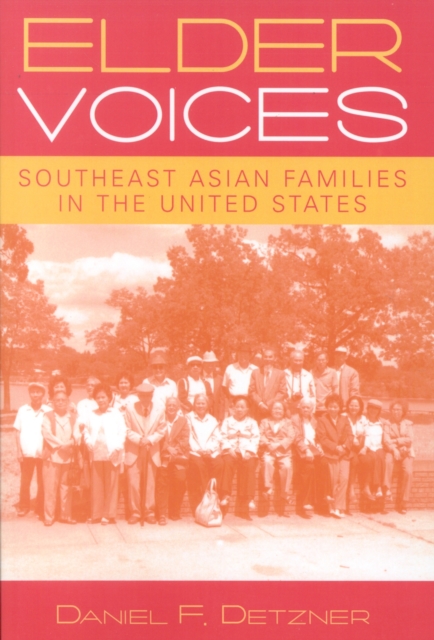 Elder Voices : Southeast Asian Families in the United States, Paperback / softback Book