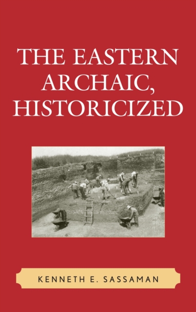 The Eastern Archaic, Historicized, Hardback Book