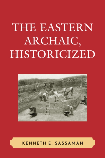 The Eastern Archaic, Historicized, Paperback / softback Book