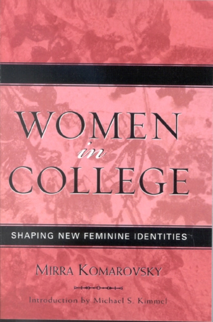 Women in College : Shaping New Feminine Identities, Paperback / softback Book