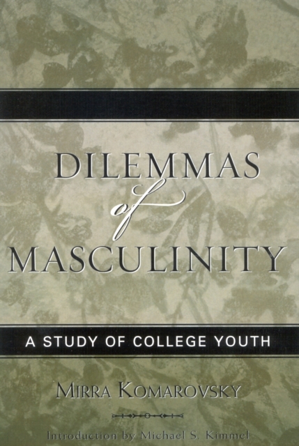 Dilemmas of Masculinity : A Study of College Youth, Hardback Book