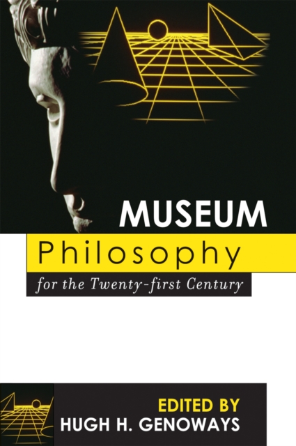Museum Philosophy for the Twenty-First Century, Hardback Book