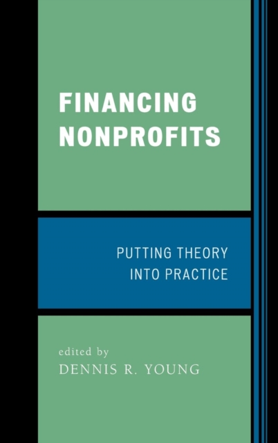 Financing Nonprofits : Putting Theory into Practice, Hardback Book