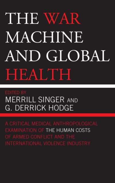 The War Machine and Global Health, Hardback Book