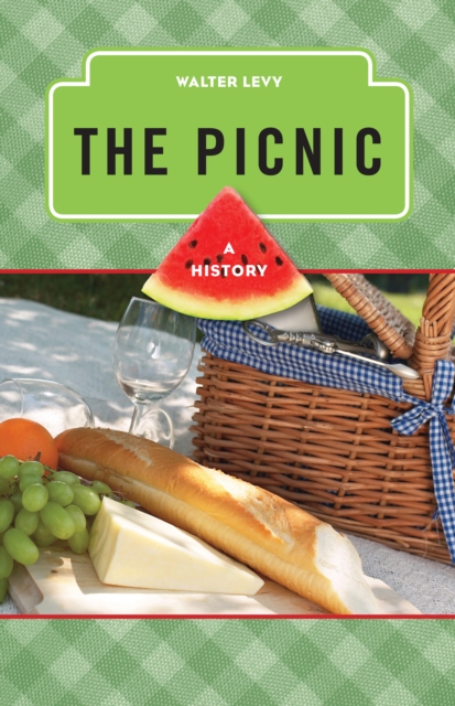 The Picnic : A History, Hardback Book