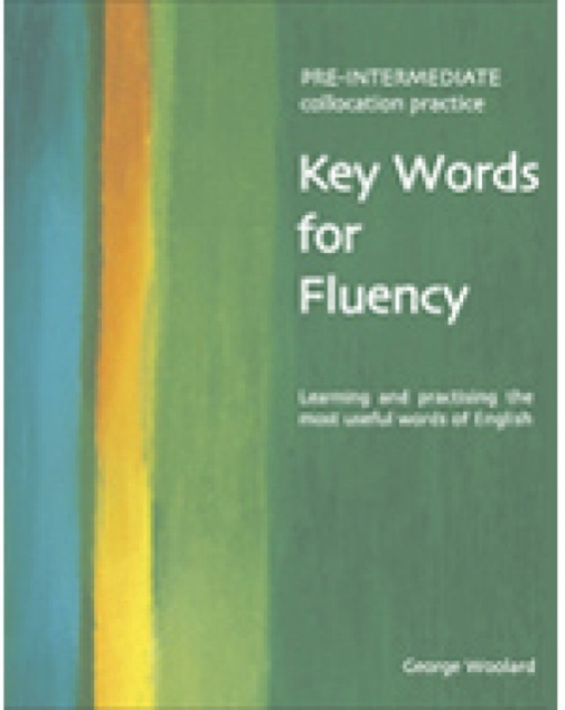 Key Words for Fluency Pre-Intermediate : Learning and practising the most useful words of English, Paperback / softback Book
