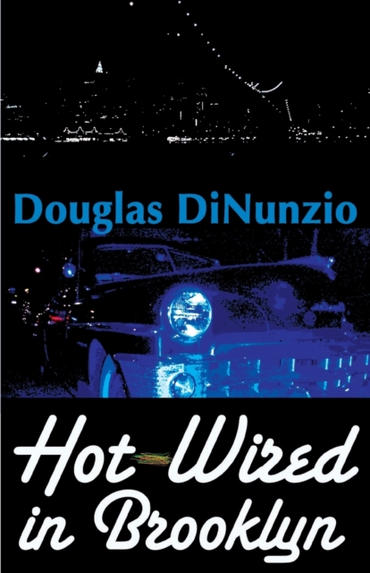 Hot-Wired in Brooklyn, Paperback / softback Book