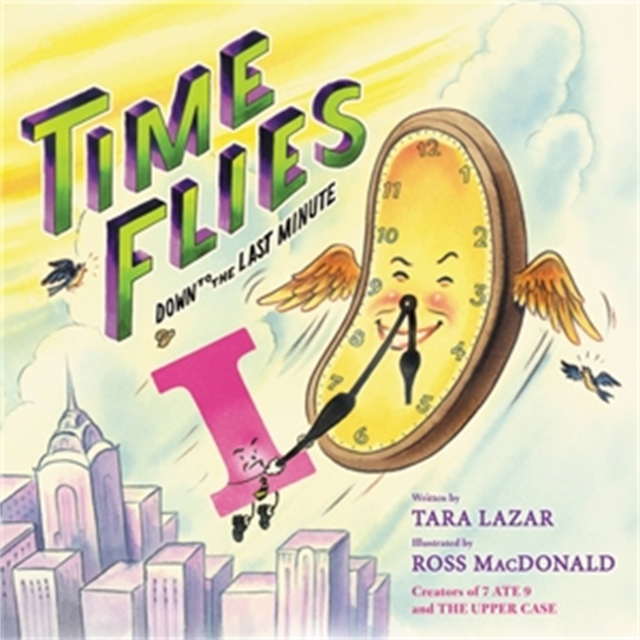 Time Flies : Down to the Last Minute, Hardback Book