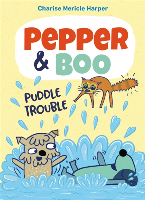 Pepper & Boo: Puddle Trouble, Hardback Book