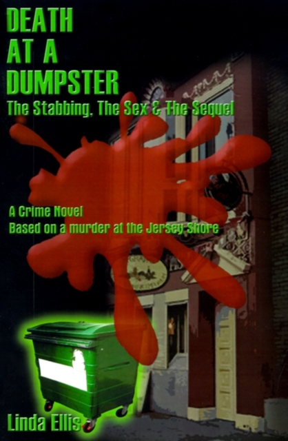 Death at a Dumpster : The Stabbing, the Sex & the Sequel, Paperback / softback Book