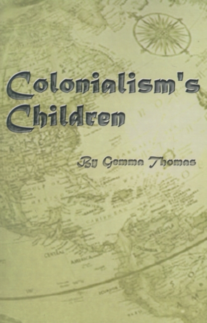 Colonialism's Children, Paperback / softback Book