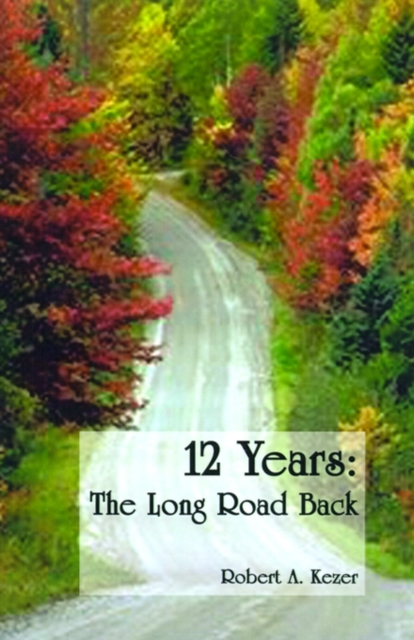 12 Years : The Long Road Back, Hardback Book