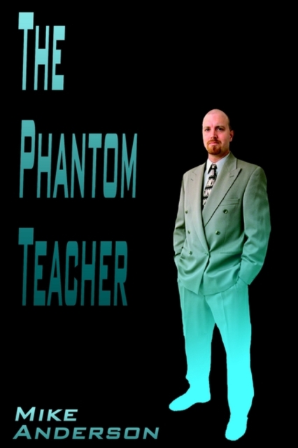 The Phantom Teacher, Paperback / softback Book