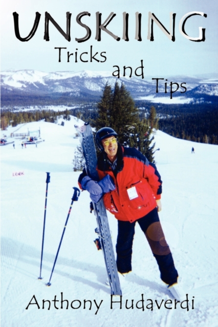 Unskiing : Tricks and Tips, Paperback / softback Book