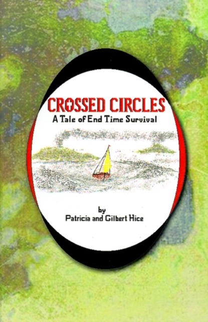Crossed Circles : A Tale of End Time Survival, Paperback / softback Book