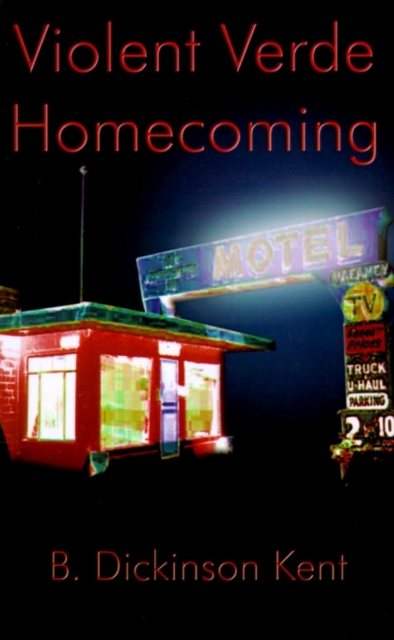 Violent Verde Homecoming : A Suspense Novel, Paperback / softback Book