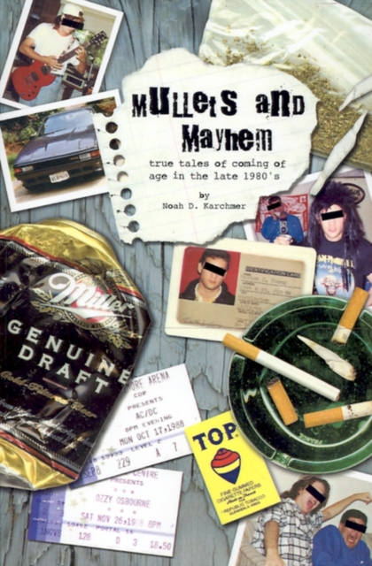 Mullets and Mayhem : True Tales of Coming of Age in the Late 1980's, Paperback / softback Book