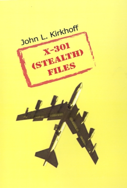 X-301 (stealth) Files, Hardback Book