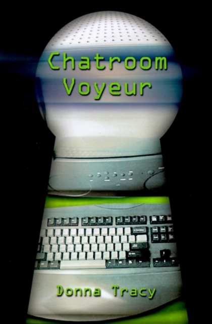 Chatroom Voyeur, Paperback / softback Book